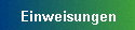 Einweisungen